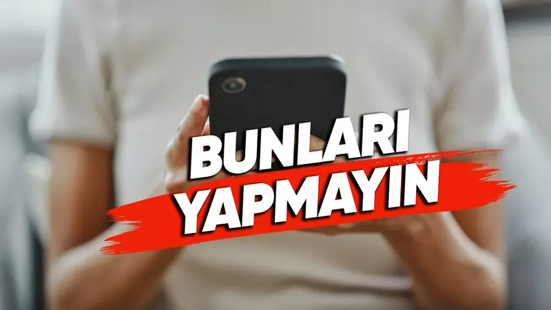 Android Telefonunuzda Yapmanızın KESİNLİKLE Önerilmediği İşlemler (En Az Birini Yaptığınızı Biliyoruz...)