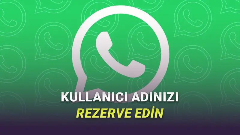 WhatsApp, Yakında Gelecek Kullanıcı Adı Özelliği İçin Rezervasyon Alacak