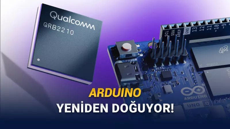 Qualcomm, Arduinoyu Satın Aldı: Arduino, Yapay Zekâ Destekli İlk Kartını Duyurdu!