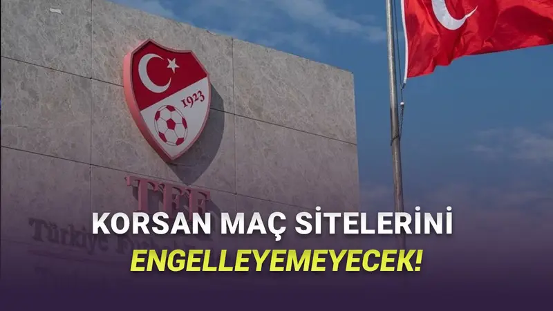 TFFnin Erişim Engeli Yetkisi İptal Edildi: İşte Çok İlginç Nedeni!