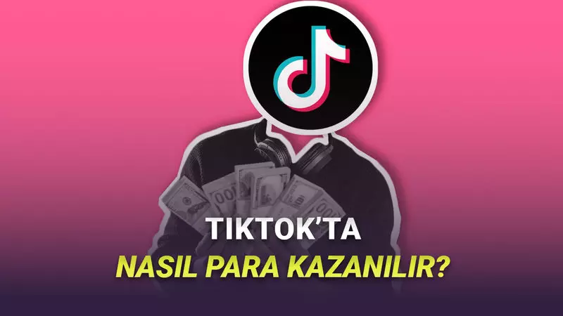 İçerik Üreticisi Olmak İsteyenler Toplansın: TikTokta Nasıl Para Kazanılır?