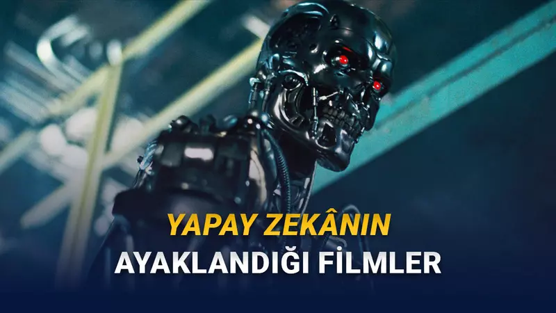 İnsanın Robot Süpürgeden Bile Korkası Gelir: Robotların Ayaklanıp İsyana Kalktığı Filmler