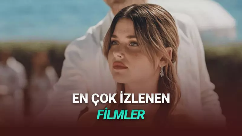 Geçen Ay Türkiyede En Çok İzlenen Filmler