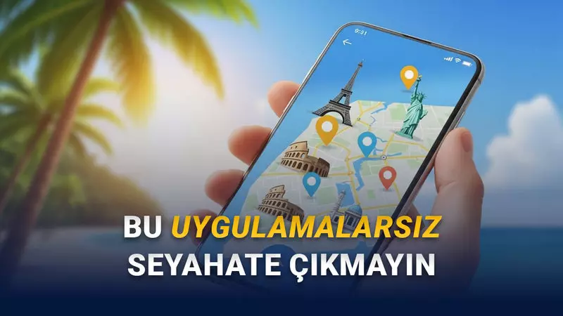Tatillerinizde Artık Yabancılık Çekmek Yok: Seyahatleriniz İçin En İyi Çeviri ve Harita Uygulamaları