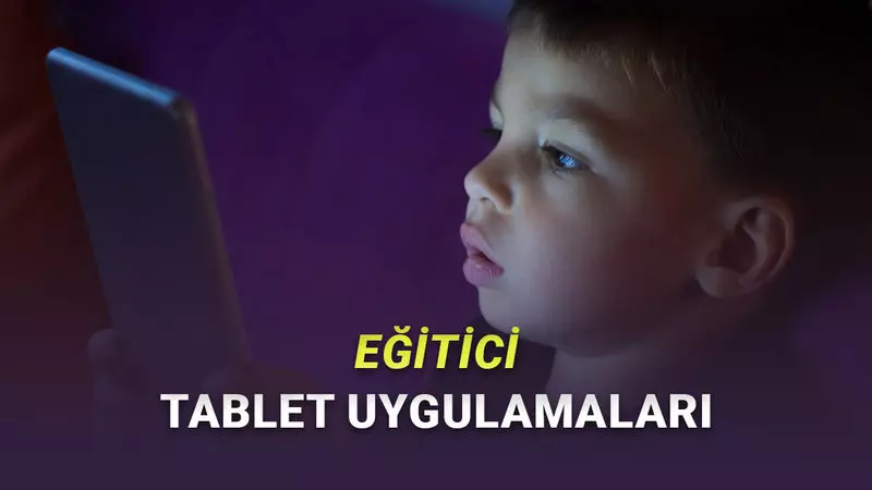 Ekran Süresini Verimli Hâle Getirin: Çocuklar İçin En İyi Eğitici Tablet Uygulamaları
