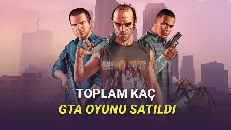 Bugüne Kadar Toplam Kaç GTA 5 Satıldığı ve Kaç Para Kazandığı Açıklandı