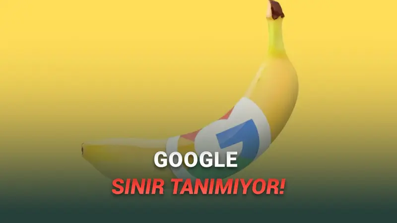 Gözünüzle Gördüğünüze İnanmayacaksınız: Google, Yeni Yapay Zekâsı Nano Banana Proyu Duyurdu!