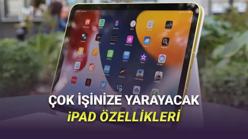 iPadlerde Çoğu İnsanın Bilmediği Çok İşinize Yarayacak 9 Harika Özellik