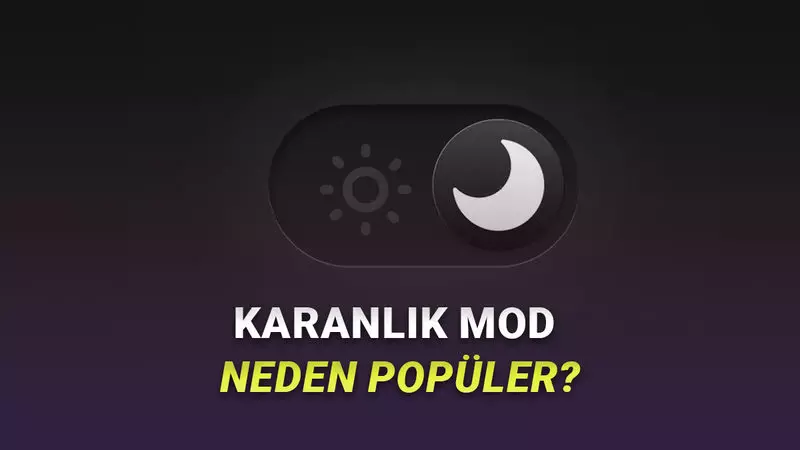 Karanlık Modu Neden Daha Çok Gençler Kullanıyor? Arkasında Birçok Farklı Sebep Var!