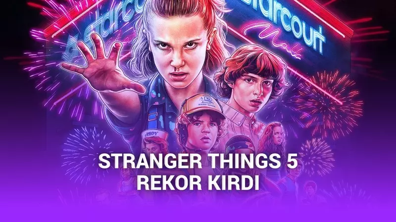 Stranger Thingsin 5. sezonu, Netflix’in rekorunu kırdı