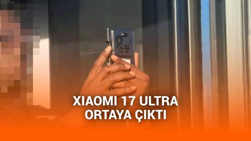 Xiaomi 17 Ultra, tuhaf kamera tasarımıyla ilk kez kanlı canlı görüntülendi