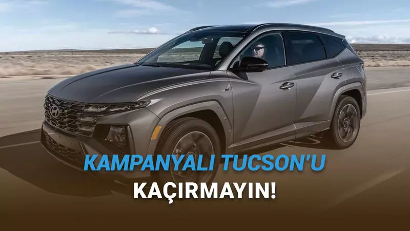 Aralık 2025 Hyundai Kampanyaları: Tucsona Özel Tüm İndirimlere Ek Takas Desteği!