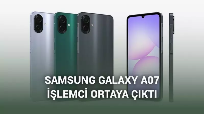 Samsung Galaxy A07nin Performans ve Temel Özellikleri Ortaya Çıktı