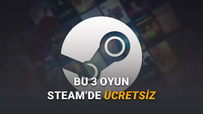 Toplam Fiyatı 610 TL Değerindeki 3 Oyun Steamde Ücretsiz Oldu (Hemen Kütüphanenize Ekleyin)