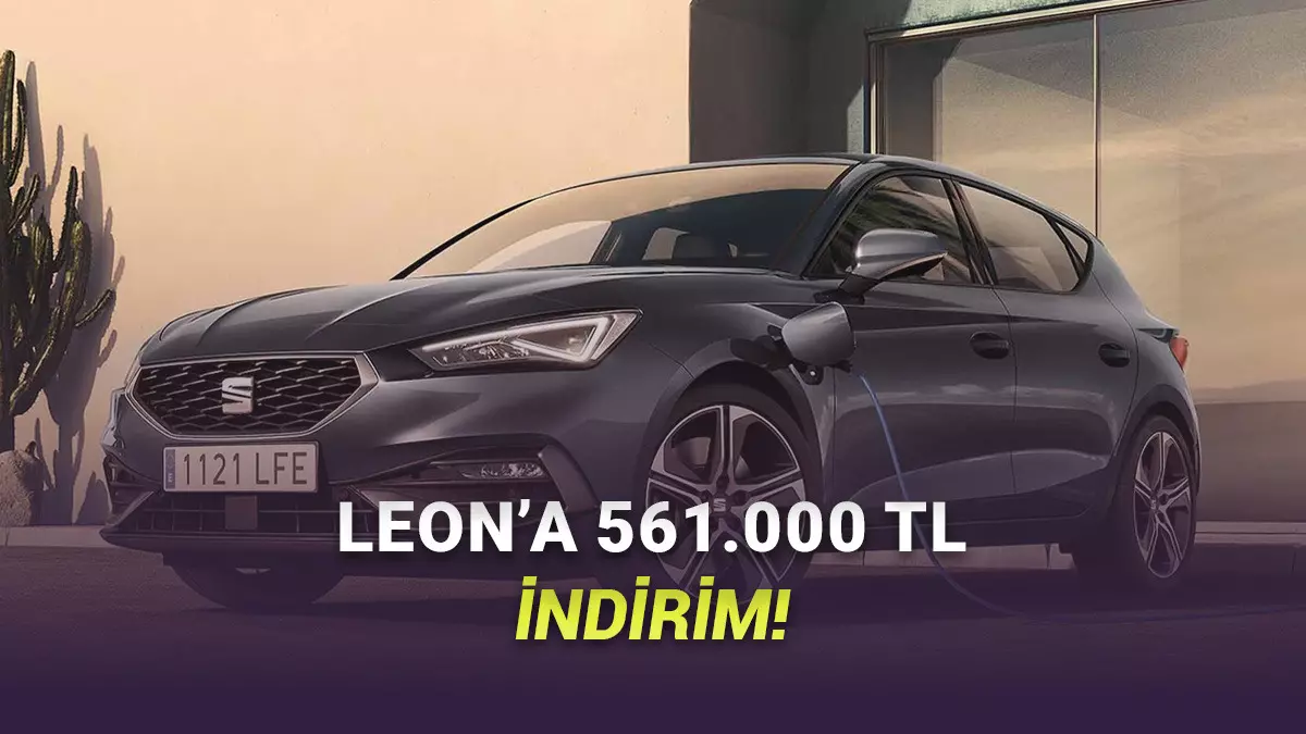 Ocak 2026 Seat Fiyat Listesi: Leondaki Yarım Milyon TLlik İndirimi Kaçırmayın!