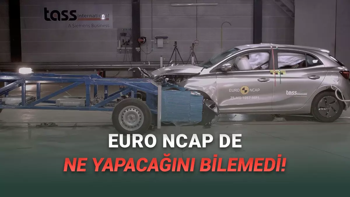 Euro NCAP Tarihinde Bir İlk: MG3ün Sürücü Koltuğu Koptu! [Video]