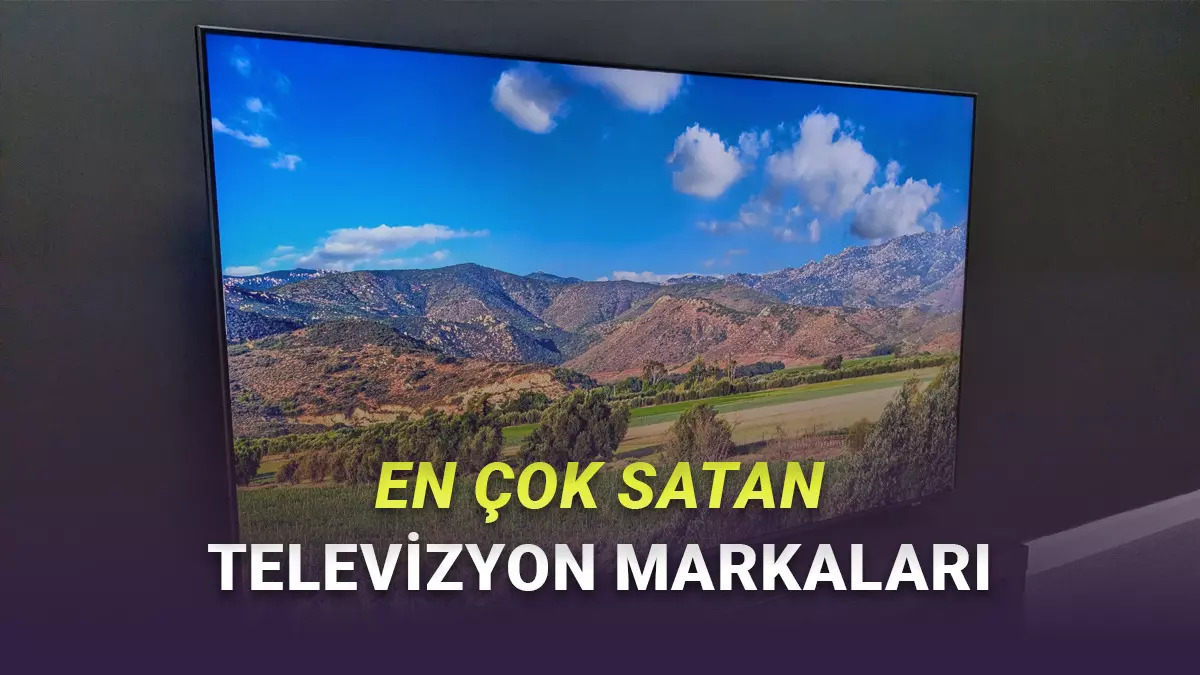 Counterpoint, dünyanın en çok satan televizyon markalarını açıkladı. Zirve şaşırtmazken rekabetin iyice kızışmaya başladığı görüldü.