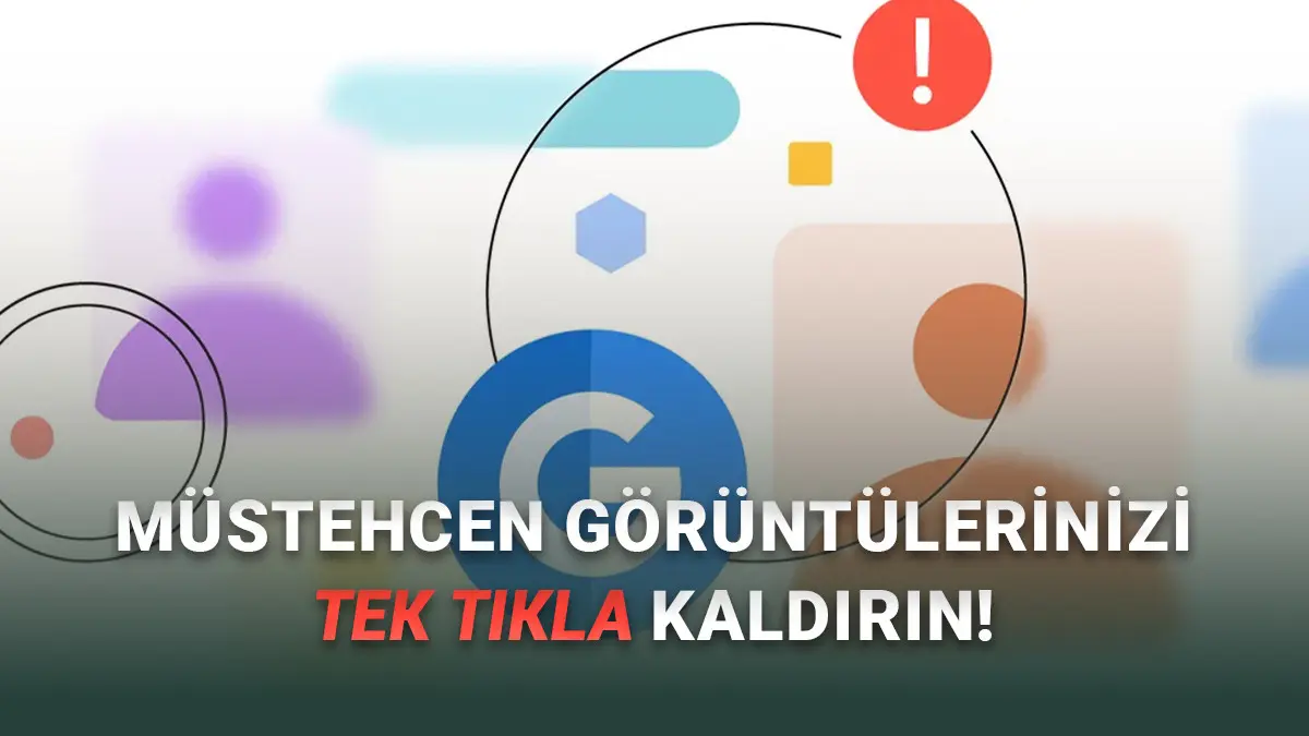 Googledan İzinsiz Olarak Paylaşılan Müstehcen Görüntüler İçin Takdir Edilesi Karar!