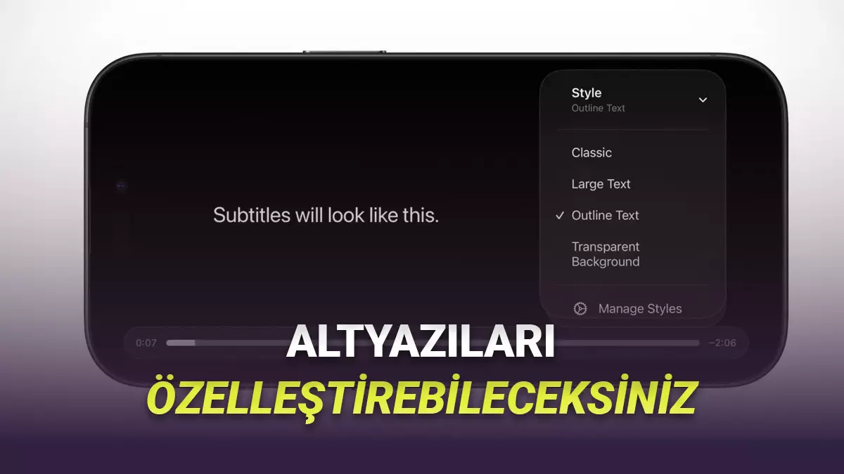 iPhoneların Altyazı Özelliğine Harika Bir Yenilik Geliyor: Kafanıza Göre Özelleştirebileceksiniz!