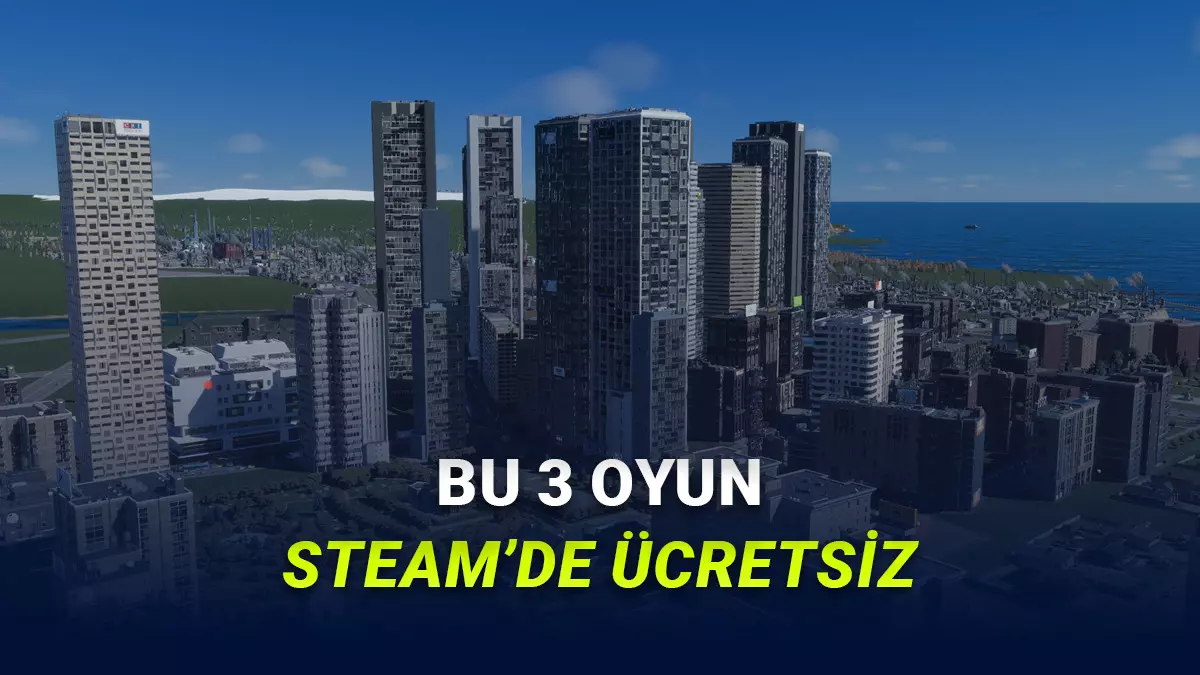 [6-9 Mart] 2.250 TL Değerindeki 3 Oyun Bu Hafta Sonu Steamde Ücretsiz