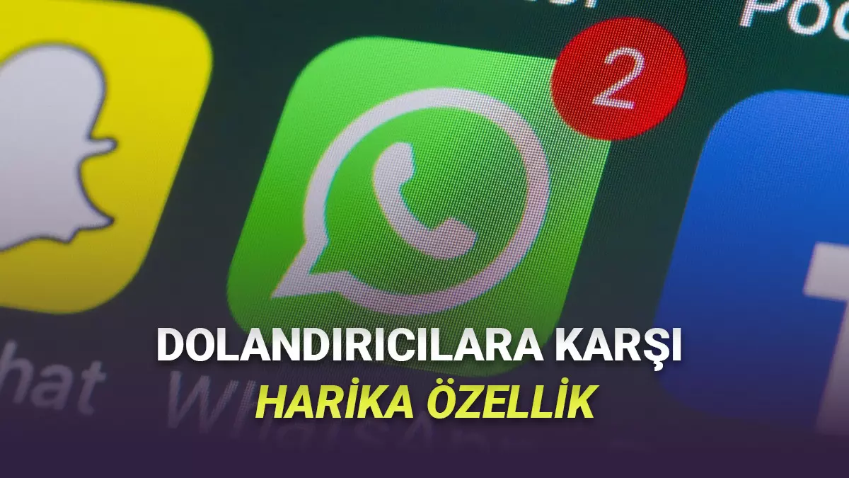 WhatsAppa Dolandırıcıları Üzecek Harika Bir Güvenlik Özelliği Geliyor