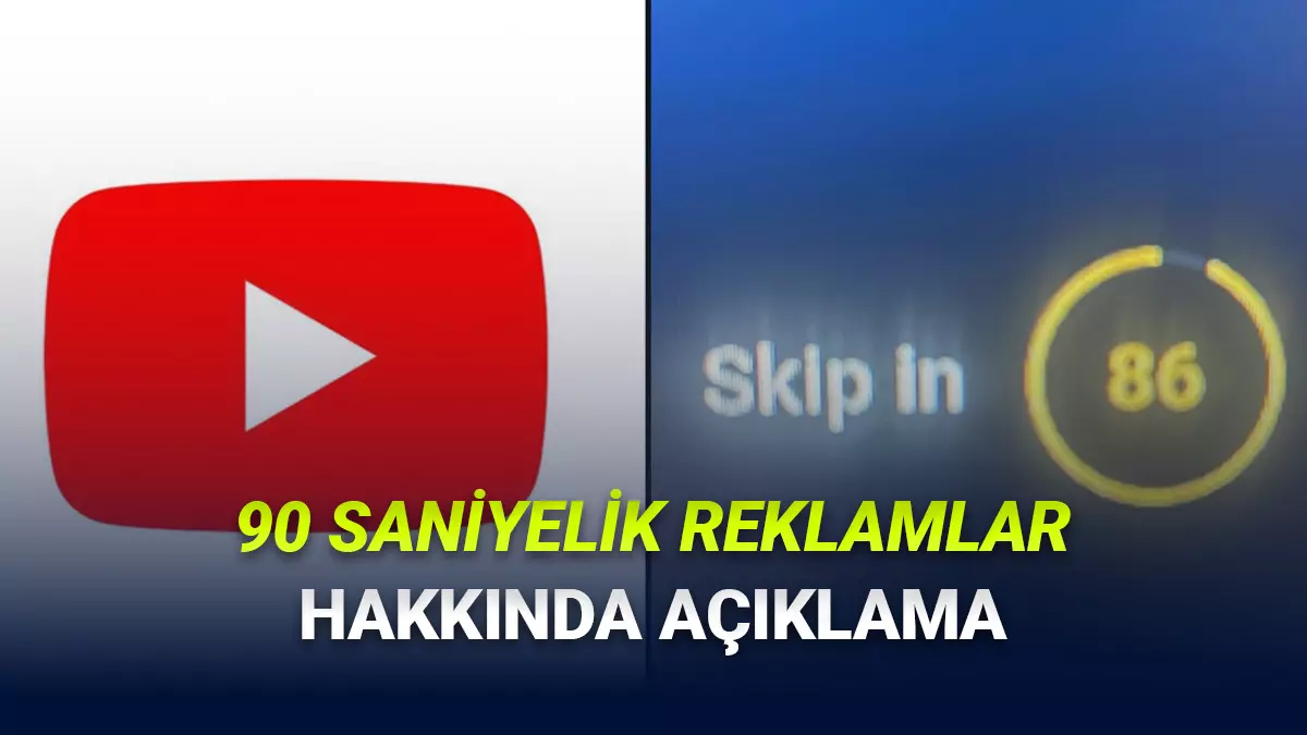 YouTubeda Kullanıcıları Çileden Çıkartan 90 Saniyelik Geçilemeyen Reklamlarla İlgili Açıklama Geldi