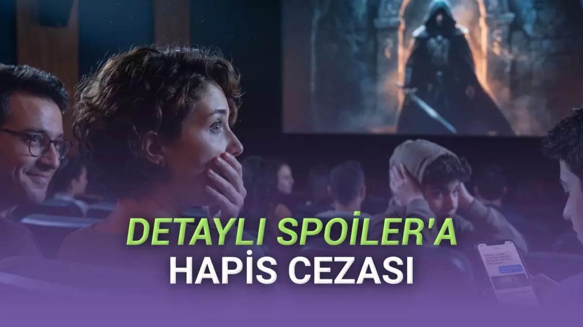 Spoiler Paylaşan Web Sitesinin Sahibine Hapis Cezası Verildi