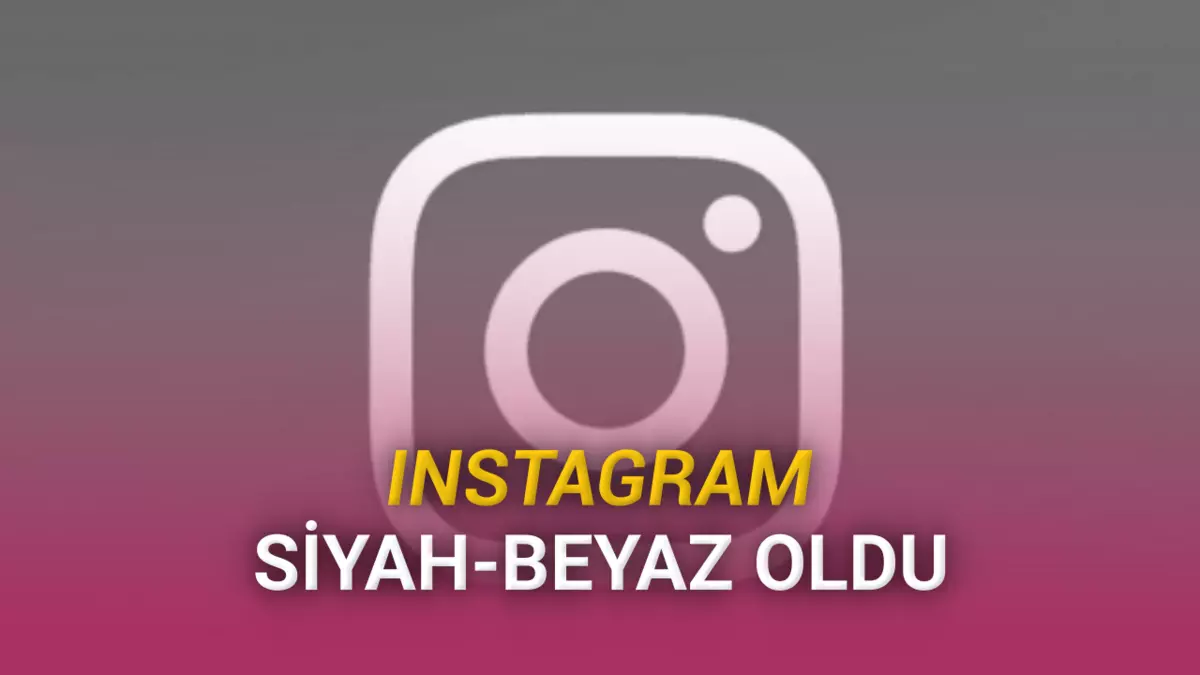 Instagramda Tuhaf Hata: Fotoğraflar Kendi Kendine Siyah-Beyaz Oldu