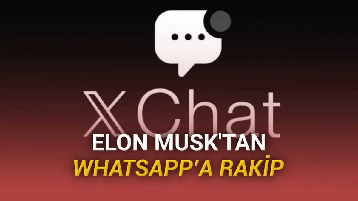 X’in WhatsApp Rakibi Mesajlaşma Uygulaması XChat, iPhone’lar İçin Kullanıma Sunuldu