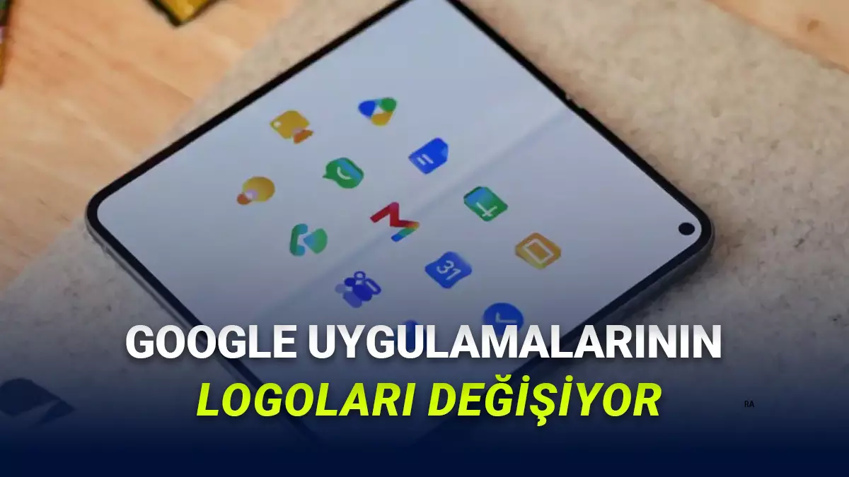 13 Google Uygulamasının Logosu Değişiyor! İşte Yeni Logolar