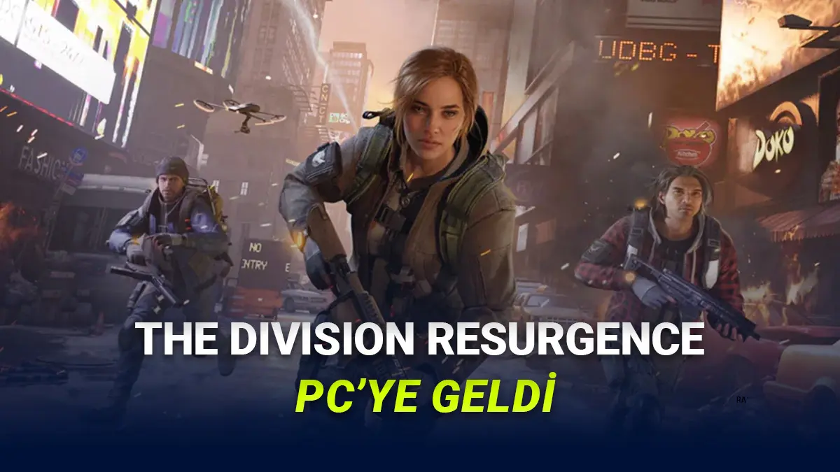 Oynaması Tamamen Ücretsiz The Division Resurgence, PCye Geldi!