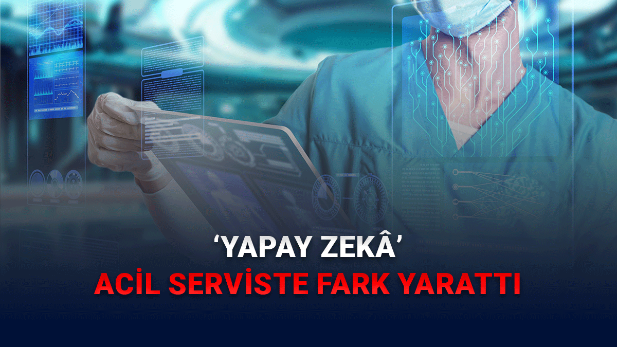 Yapay Zekâdan Acil Serviste Büyük Başarı: Uzmanlar Yine de Temkinli