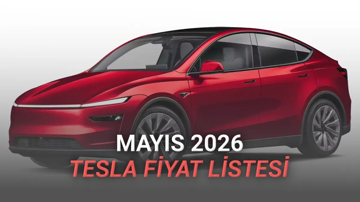 Tesla Mayıs 2026 Fiyat Listesi Açıklandı: Model Y Hala 2,5 Milyon TLden Ucuz