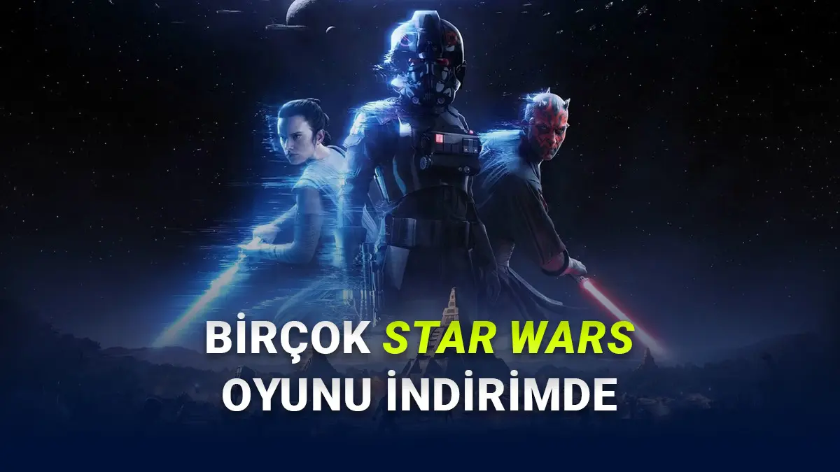 Steamde Star Wars İndirimleri Başladı (Seriyi Sevenler Bu İndirimleri Kaçırmasın)