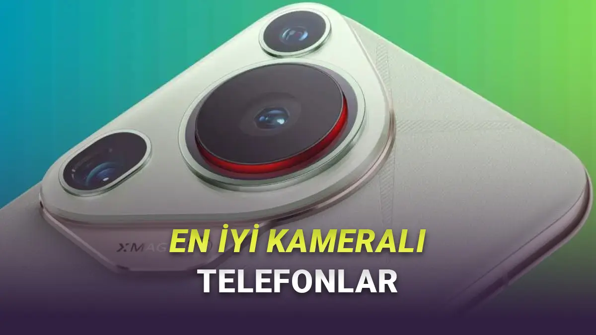 Mayıs 2026: Kamerası En İyi Telefonlar