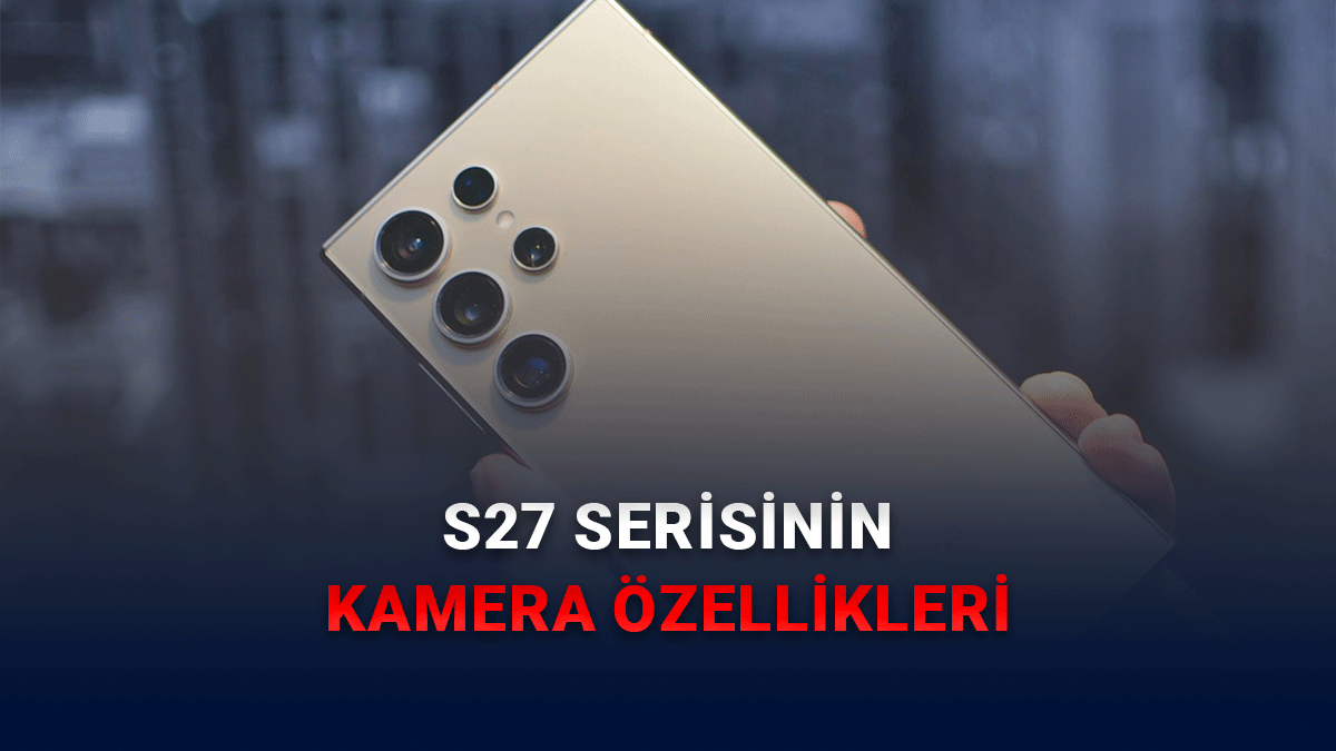Samsung Galaxy S27 Pronun Kamera Özellikleri Ortaya çıktı