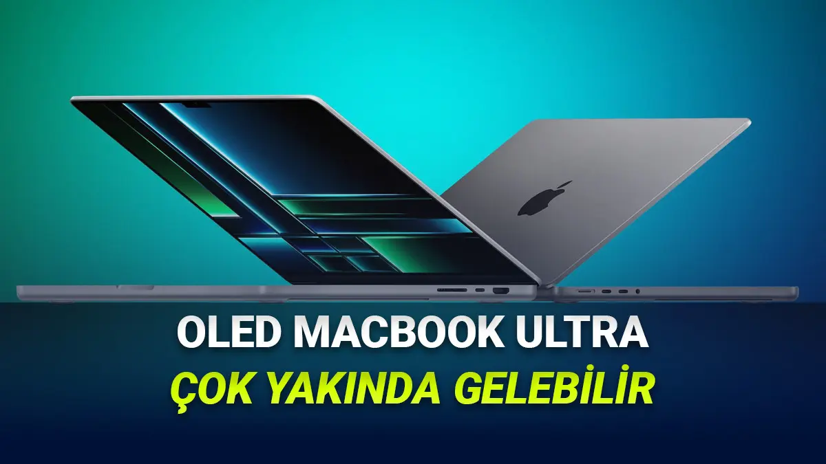 OLED ve Dokunmatik Ekranlı MacBookun Ne Zaman Geleceği ve Bazı Özellikleri Ortaya Çıktı