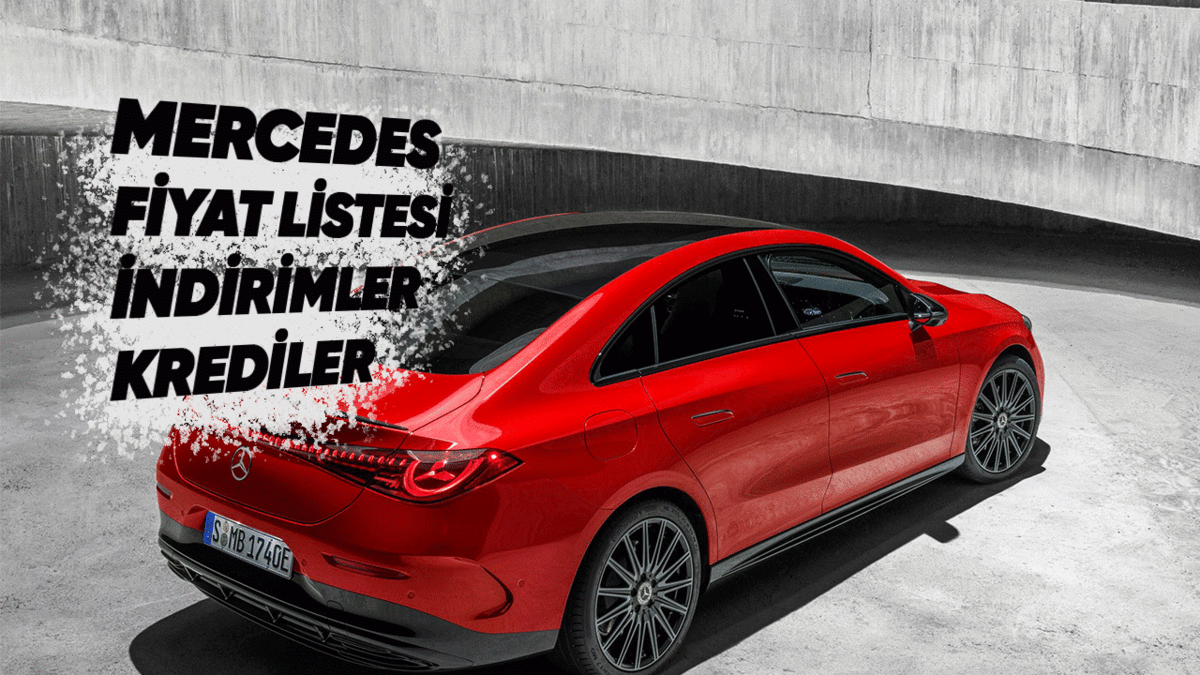 Mercedes Sıfır Araç Fiyat Listesi, İndirimler, Güncel Kampanyalar ve Kredi Fırsatları
