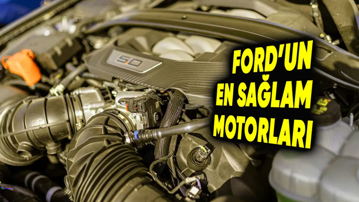 Yıllara Meydan Okuyan, En Sorunsuz Ford Motorları