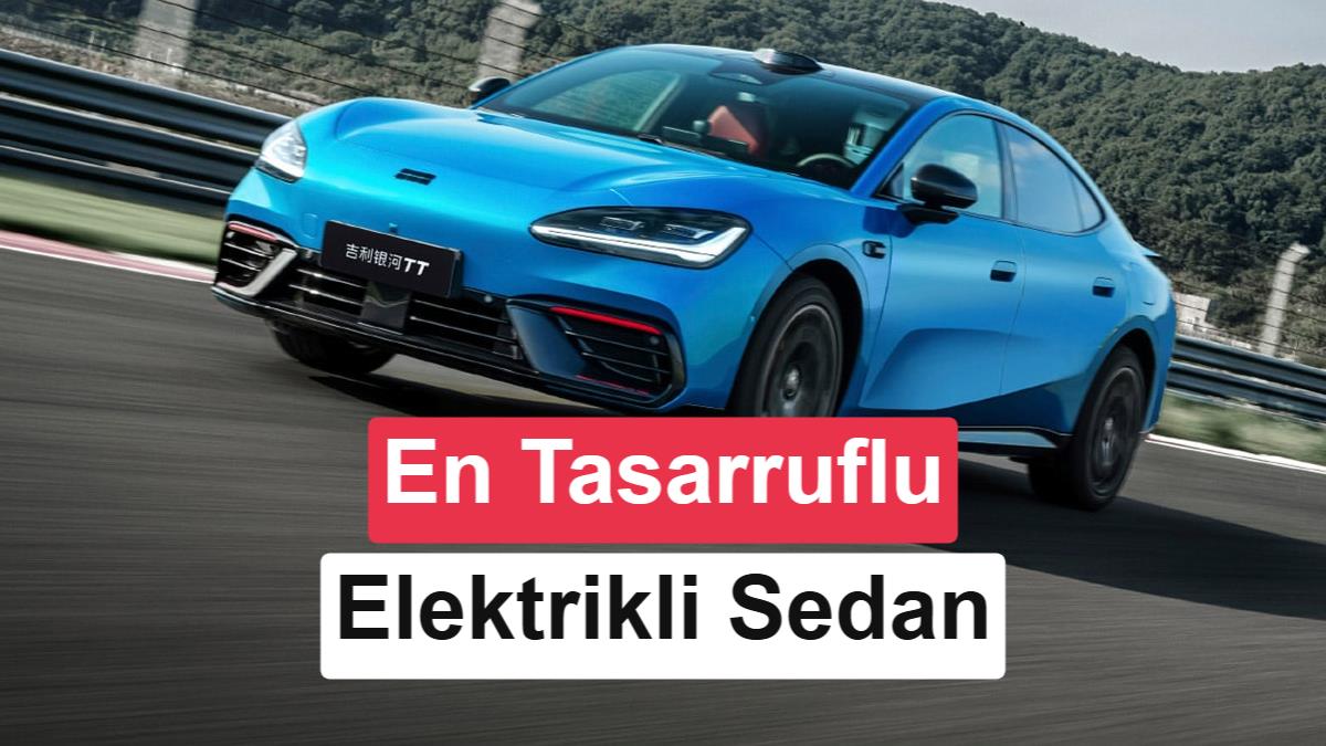 Geely dünyanın en tasarruflu elektrikli otomobilini satışa sundu: Egea'dan bile ucuz