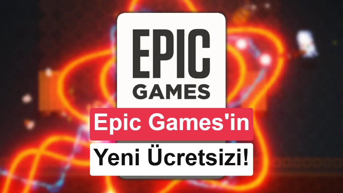 Epic Games'in yeni ücretsiz oyunu belli oldu: Peki bu hafta ne var?