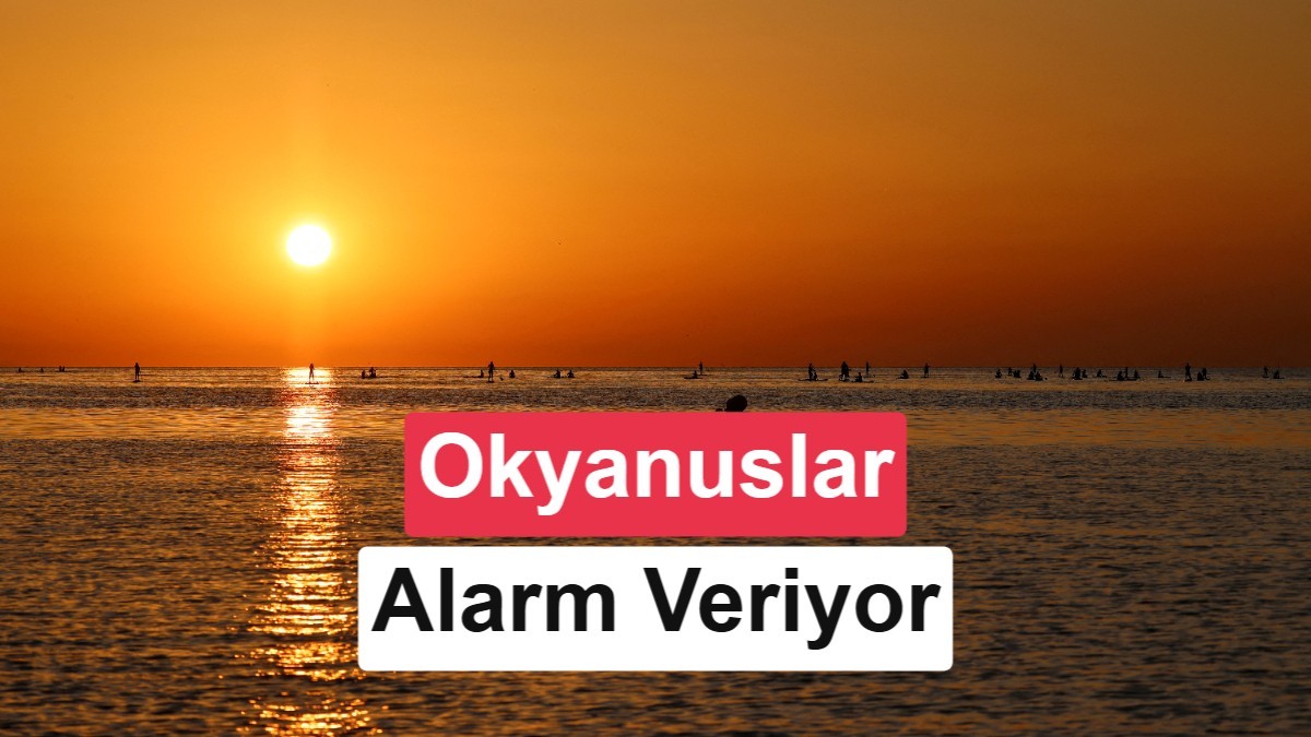 Okyanuslarında sıcaklık rekoru kırıldı: 2027 için uyarı yapıldı