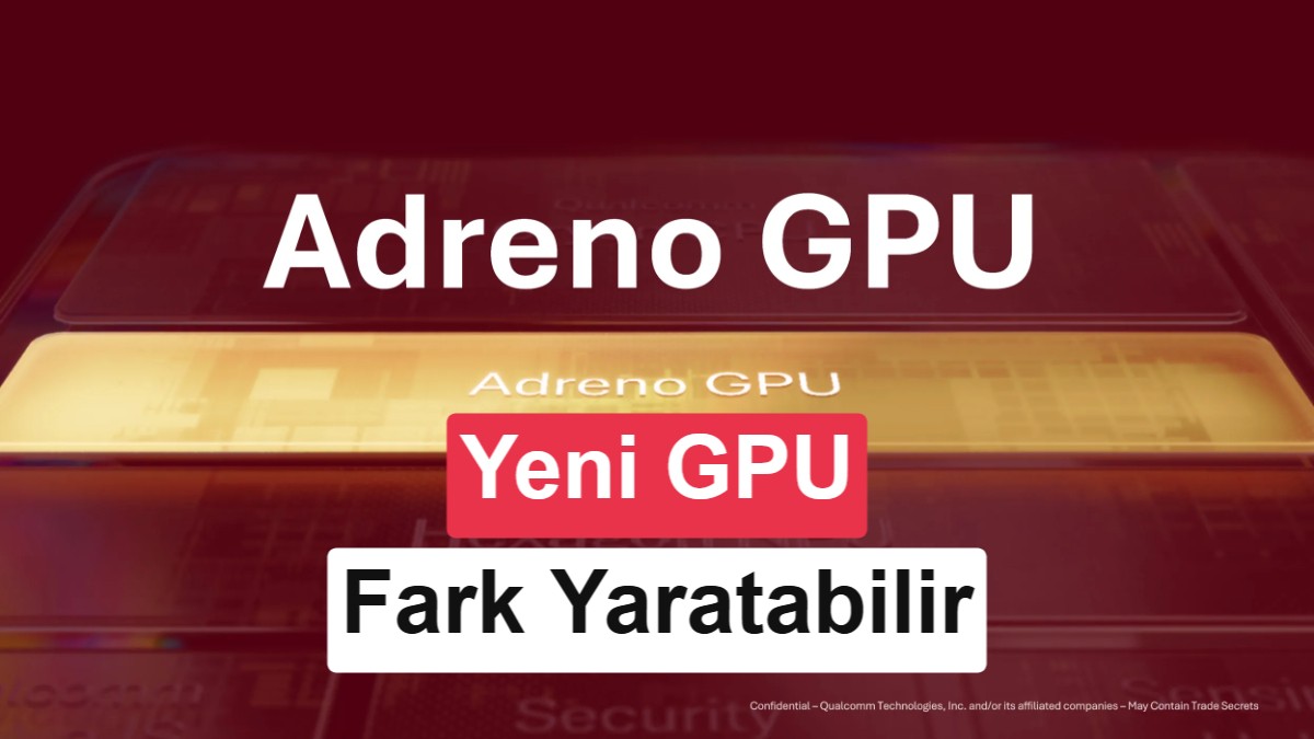 Yeni Snapdragon GPU’su Neural Fusion ile yapay zekaya odaklanacak