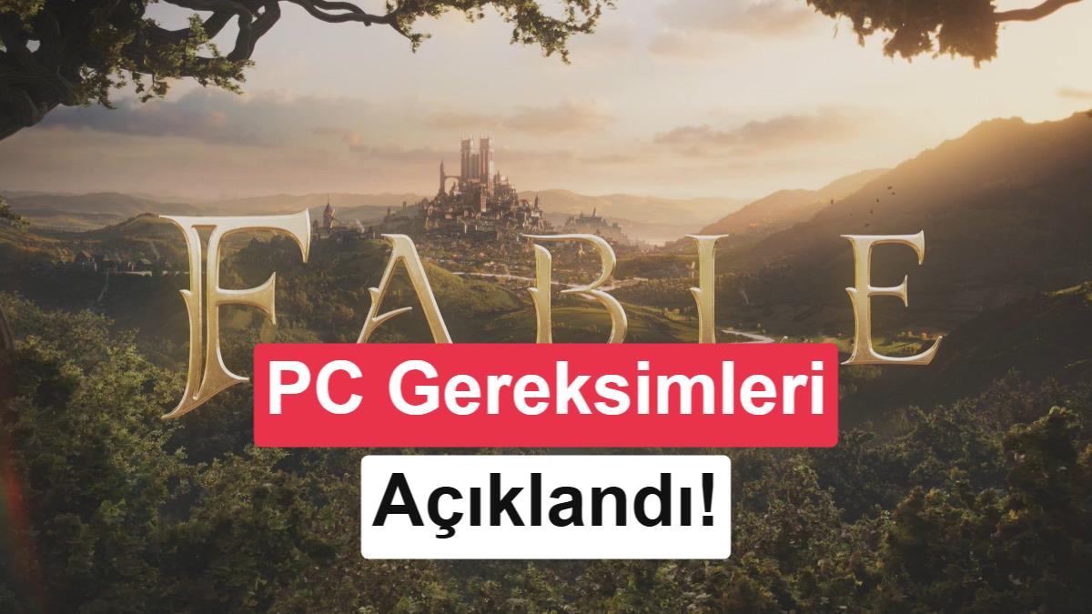 Fable için PC sistem gereksinimleri açıklandı: Ne kadar sistem istiyor?