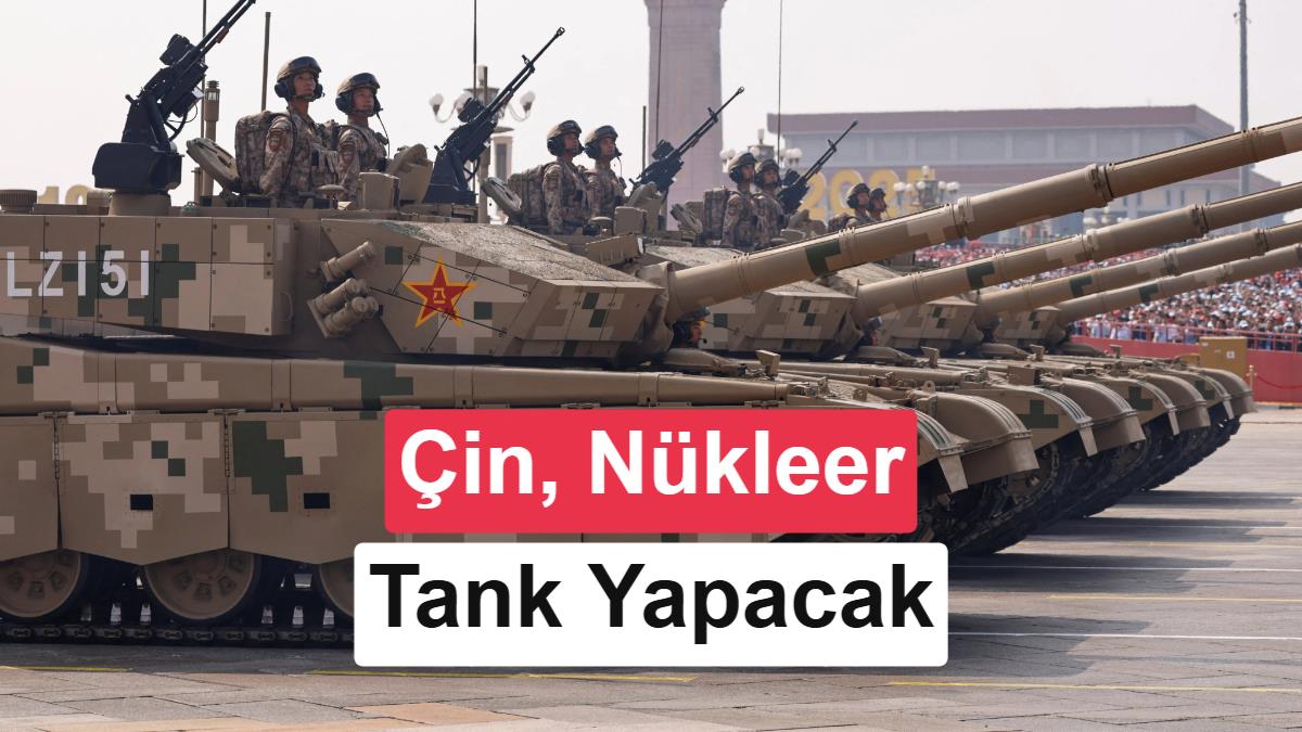 Tanklarda tarihi an: Çin, elektromanyetik toplu nükleer tank geliştiriyor