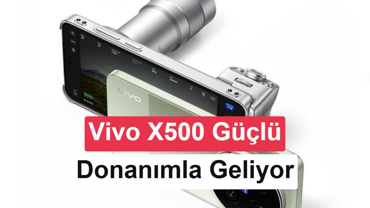 Vivo X500'den güçlü donanım sinyali: Dimensity 9600M ortaya çıktı