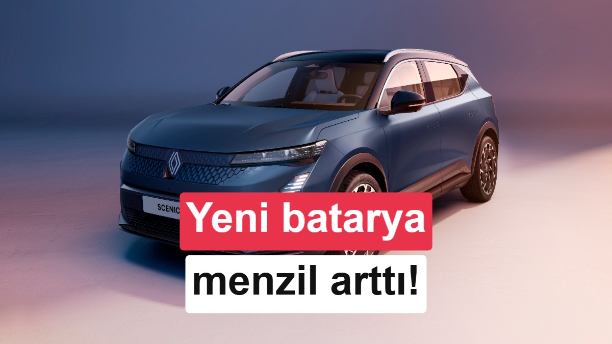 Yeni Renault Scenic E-Tech: LFP batarya geldi, menzil arttı