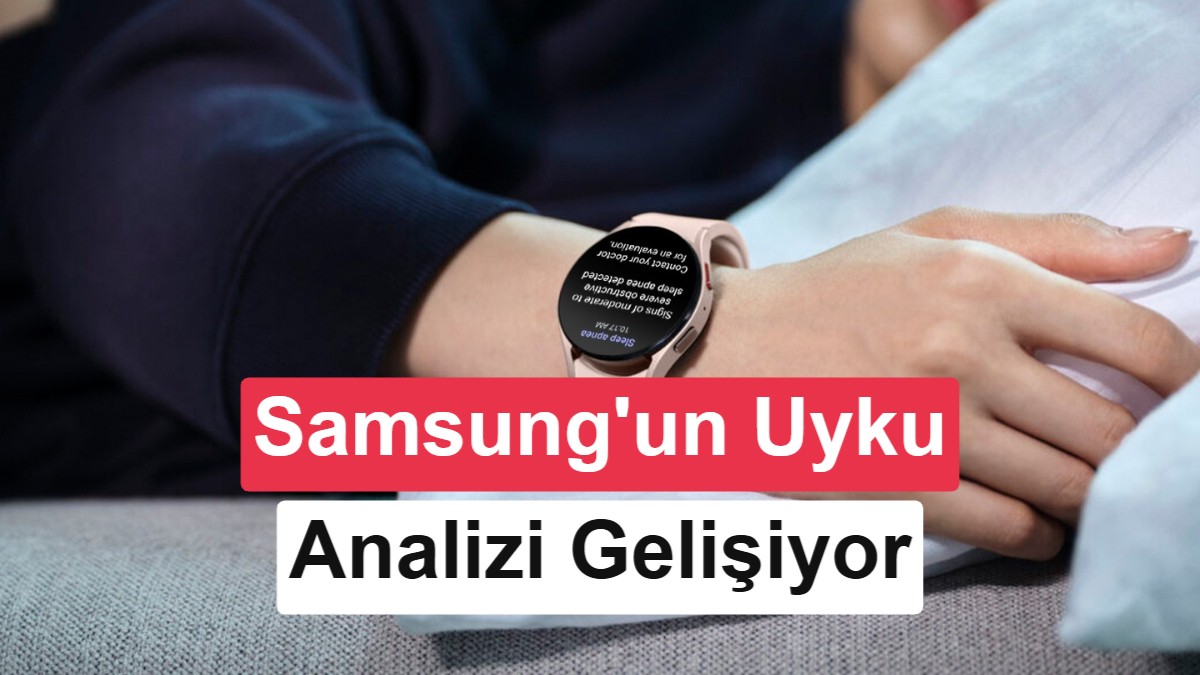 Samsung Galaxy Watch ve Ring, uyku apnesini daha ayrıntılı izleyecek