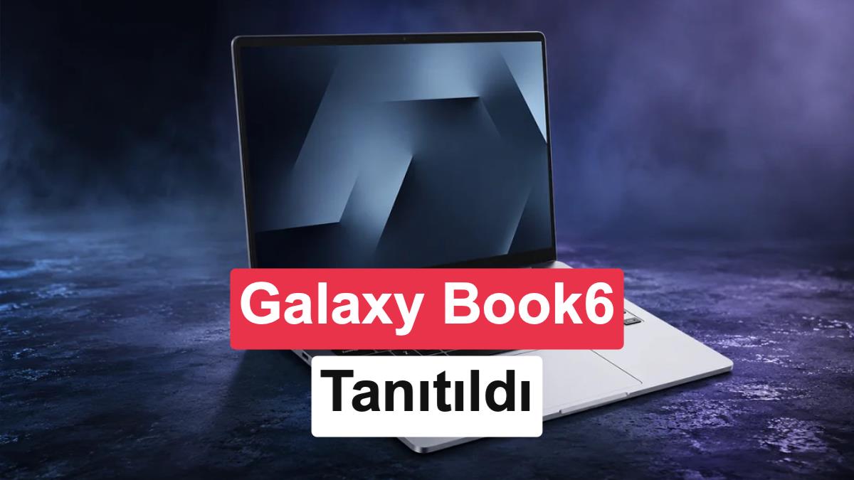 MacBook Neo'ya yeni rakip: Samsung Galaxy Book 6 tanıtıldı