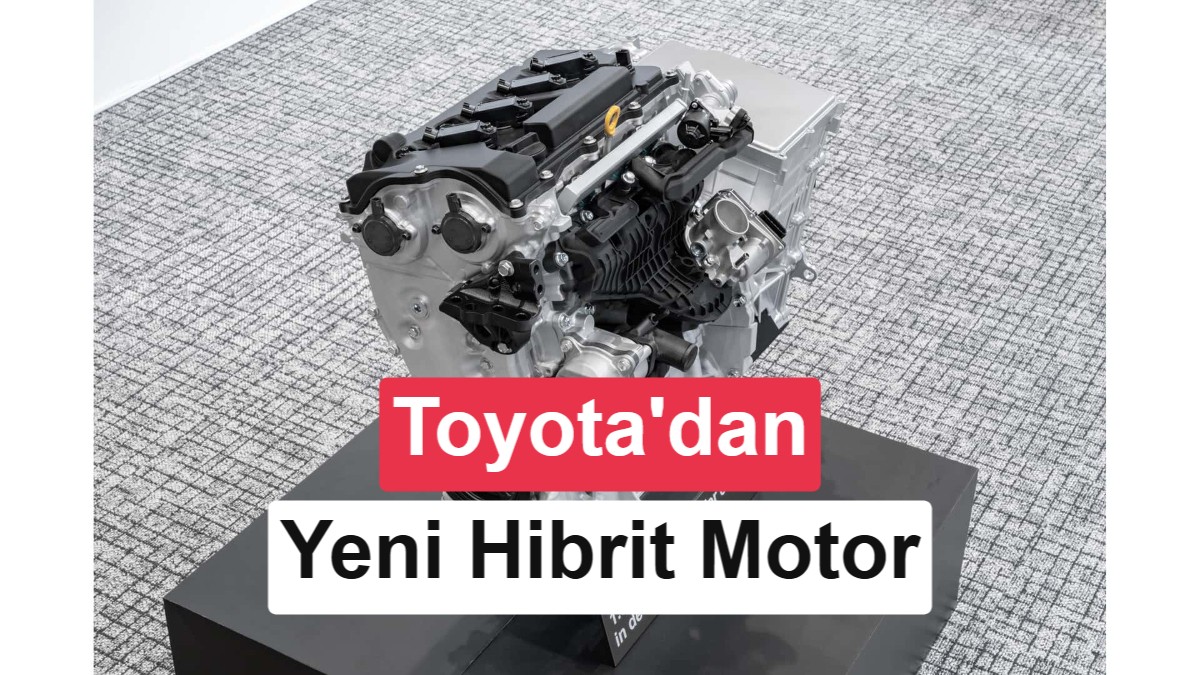 Toyota'nın yeni hibrit motoru yüzde 15 daha verimli olacak